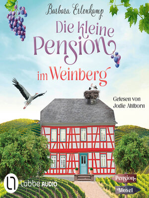 cover image of Die kleine Pension im Weinberg--Die Moselpension-Reihe, Teil 1 (Ungekürzt)